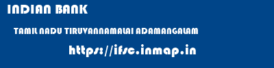 INDIAN BANK  TAMIL NADU TIRUVANNAMALAI ADAMANGALAM   ifsc code